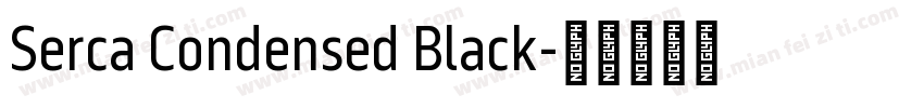 Serca Condensed Black字体转换